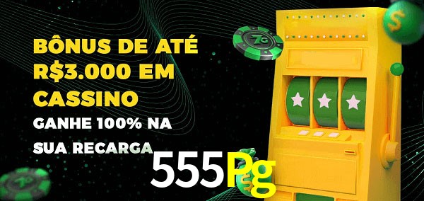 555Pg melhor bônus de depósito